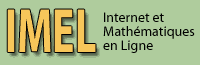 IMEL: Internet et Mathématique En Ligne.